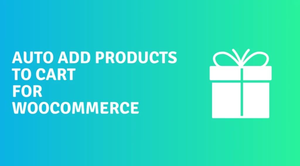 Auto Add Products to Cart for WooCommerce 2.4.0