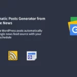 auto google news wordpress google news posts generator plugin 1 0 9 650e7be19a866