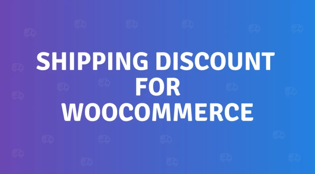 Shipping Discount for WooCommerce 2.4.0