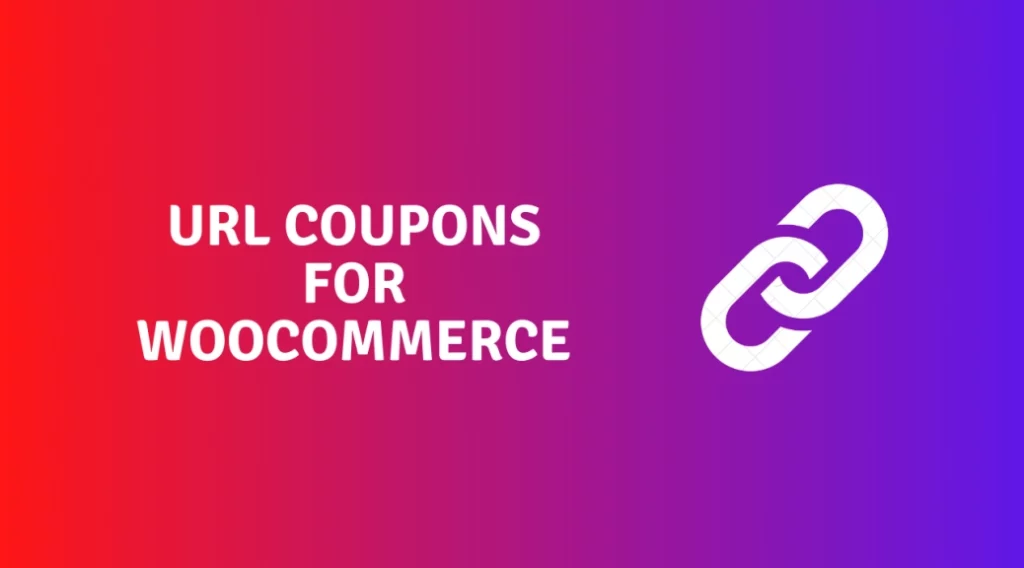 URL Coupons for WooCommerce – Asana Plugins 2.4.0