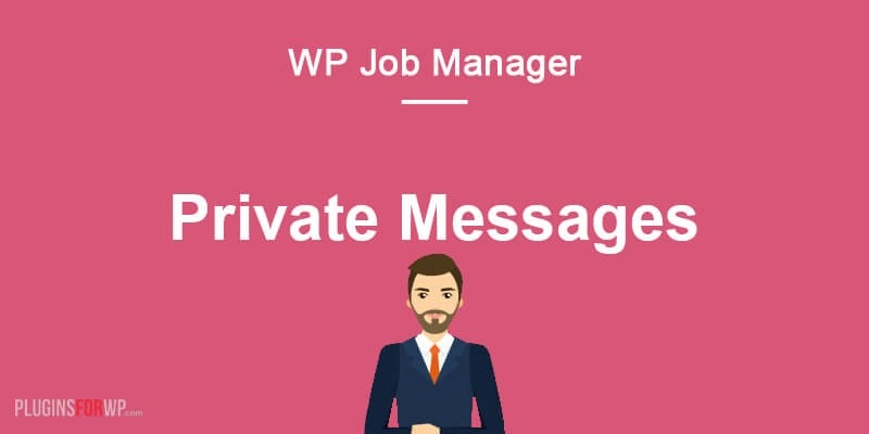 wp job manager private messages 1 10 4 6510c00aa23a9