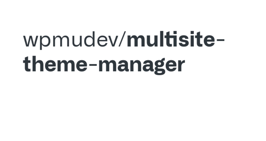 wpmu dev multisite theme manager 1 1 6 650e837b6e15a
