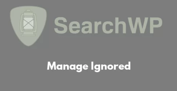 searchwp manage ignored 1 0 0 651d2c36832b9