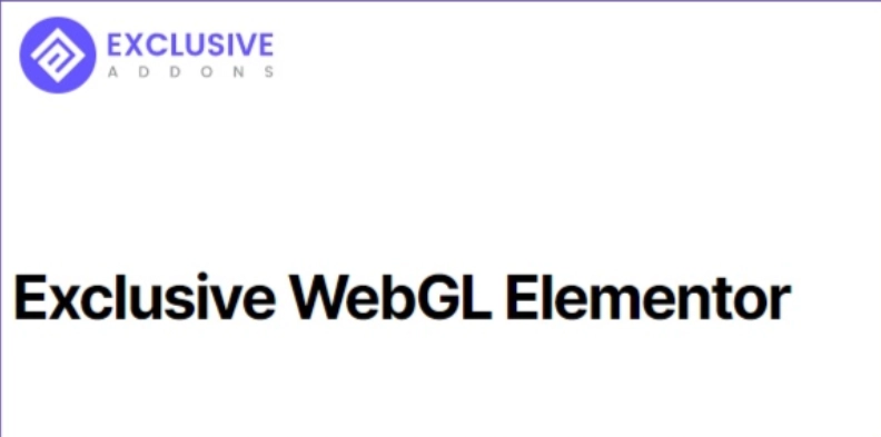 Exclusive WebGL Elementor 1.0.0