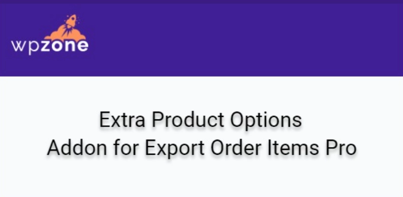 Extra Product Options Addon for Export Order – [WP Zone]Items Pro 1.0.2