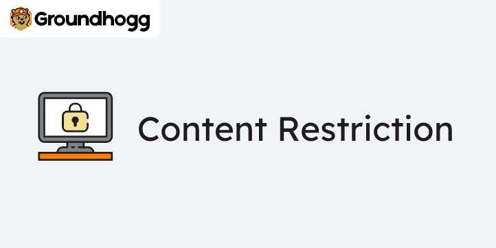 Groundhogg – Content Restriction 2.1.2.1