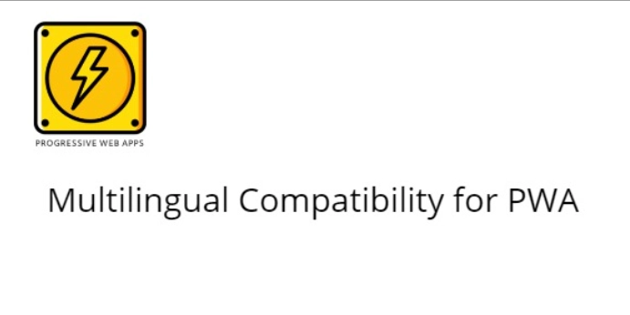 Multilingual Compatibility for PWA 1.2
