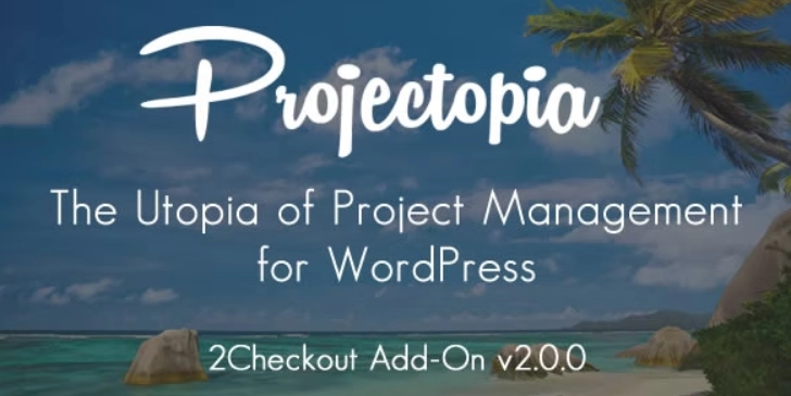 Projectopia WP Project Management – 2Checkout Add-On 2.0.2