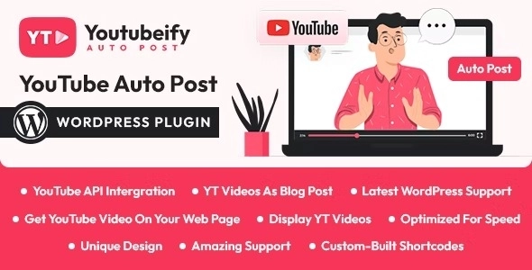 Youtubeify – YouTube Auto Post WordPress Plugin 1.0.0