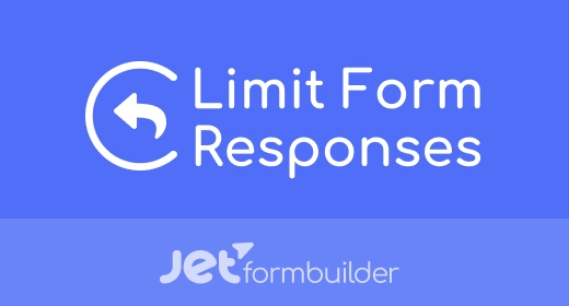 Jetformbuilder Limit Form Responses Addon [jetplugins By Crocoblock] 1.0.3