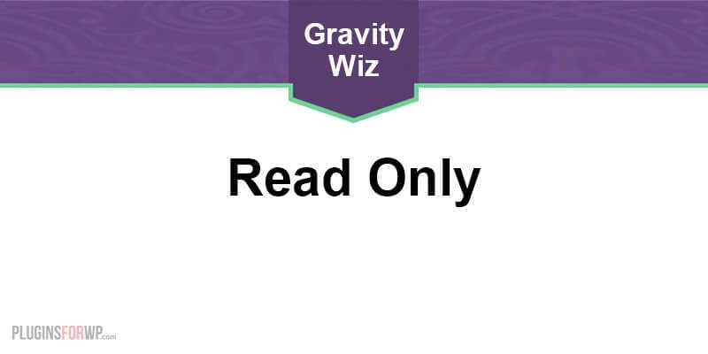Gravity Forms Read Only 1.9.7
