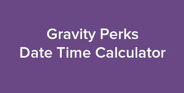 Gravity Perks Date Time Calculator Beta 1.0 Beta 4.15
