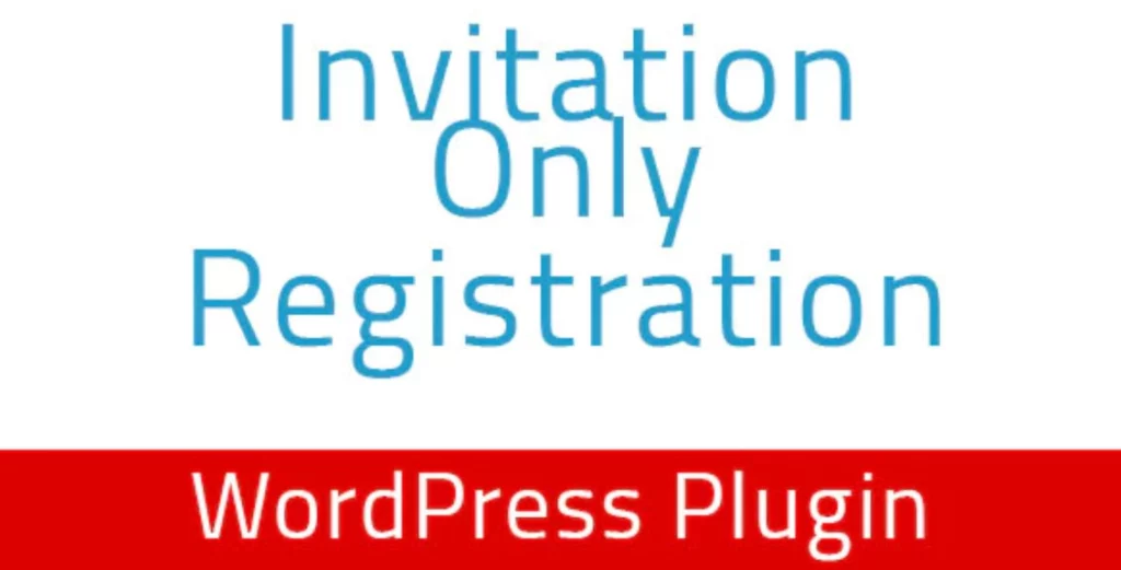 Invitation Only Registration – WordPress Plugin 1.4