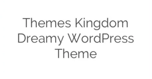 Themes Kingdom Dreamy Wordpress Theme 2.4